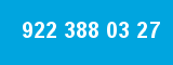 922 388 03 27